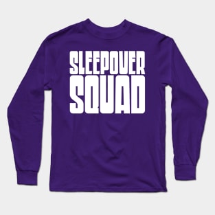 Sleepover Squad Long Sleeve T-Shirt